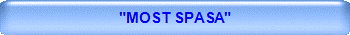 "MOST SPASA"